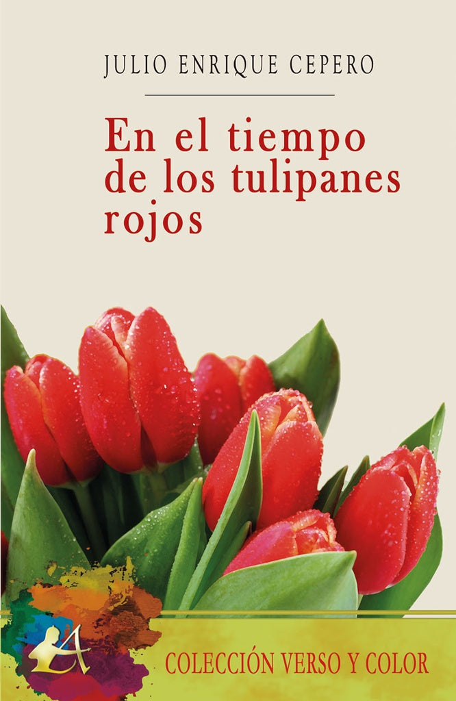 En el tiempo de los tulipanes rojos | Julio Enrique Cepero