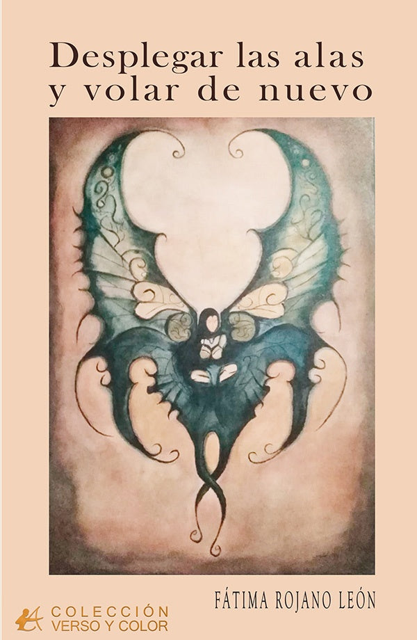 Desplegar las alas y volar de nuevo | Fátima Rojano León