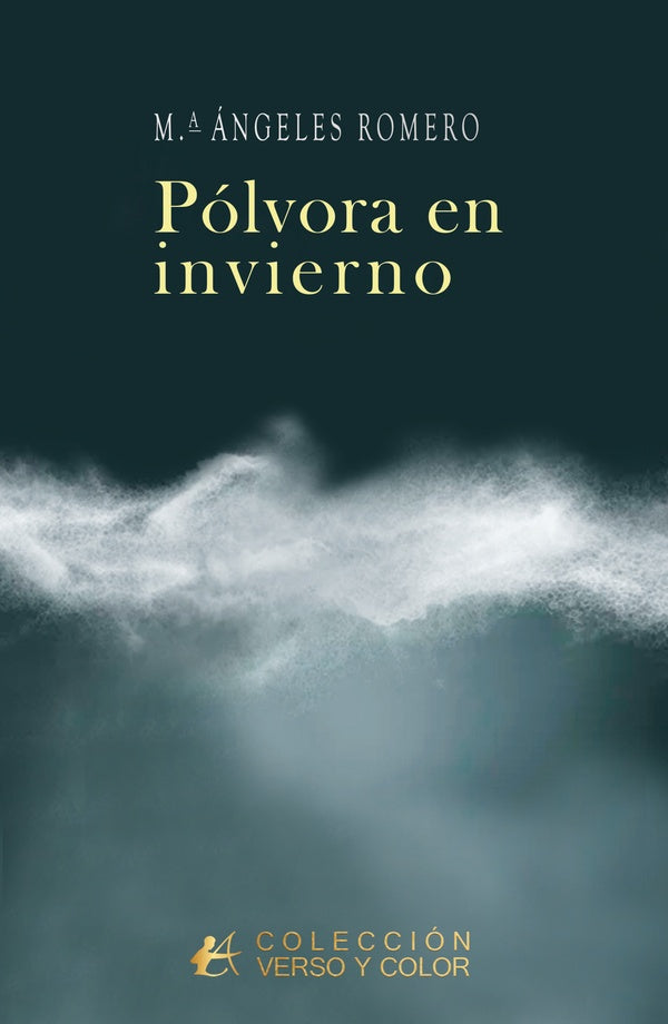 Pólvora en inviernos | Mª Ángeles Romero