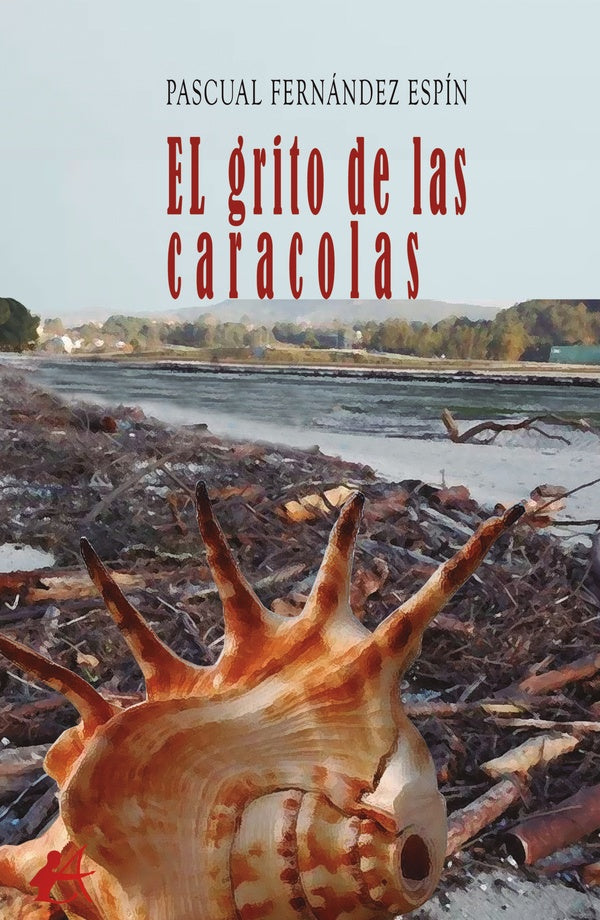 El grito de las caracolas | Pascual Fernández Espín