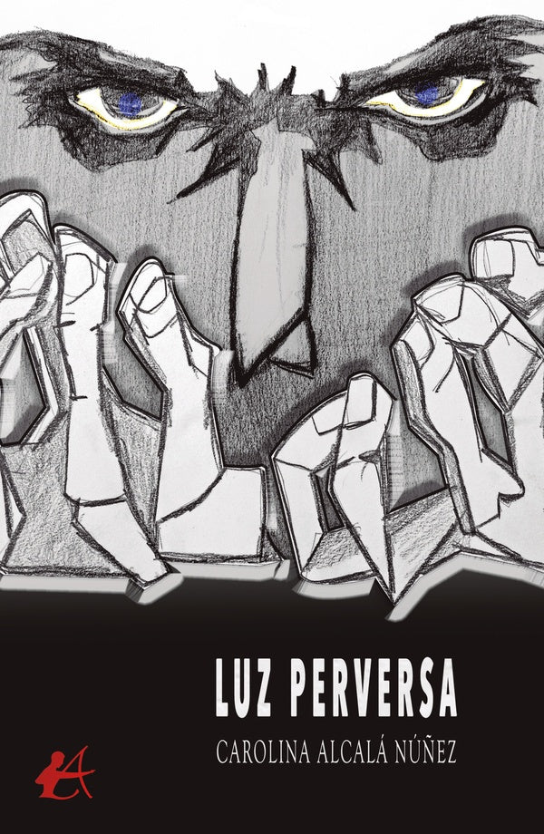 Luz perversa | Carolina Alcalá Núñez