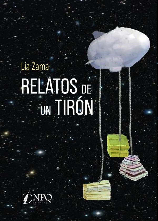 Relatos de un tirón  | LIA ZAMA