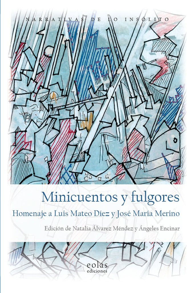 Minicuentos y fulgores. Homenaje a Luis Mateo Díez y José María Merino | ÁLVAREZ MÉNDEZ, Encinar