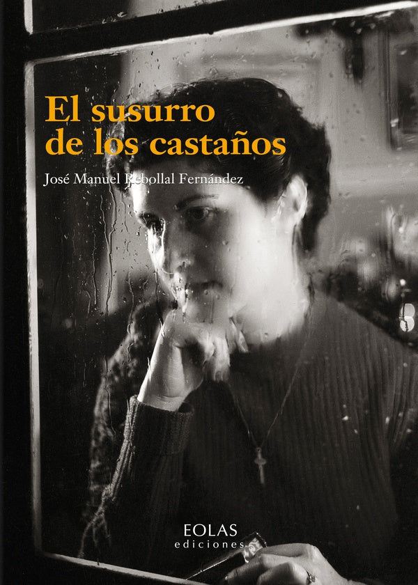El susurro de los castaños | José Manuel  Rebollal Fernández