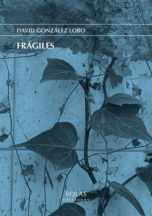 Frágiles | David González Lobo