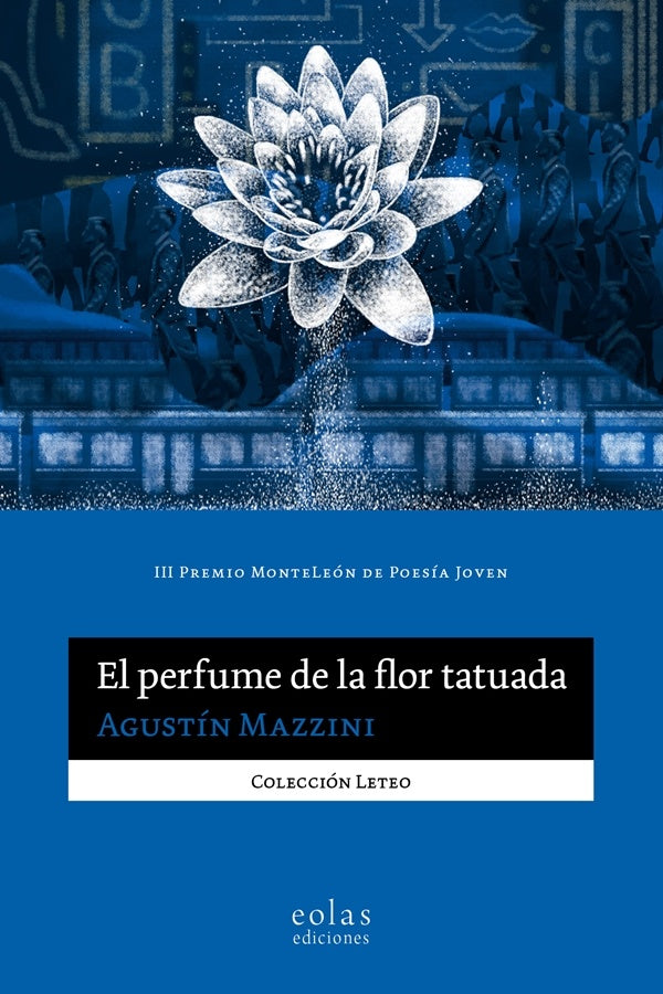 El perfume de la flor tatuada | Agustín Mazzini