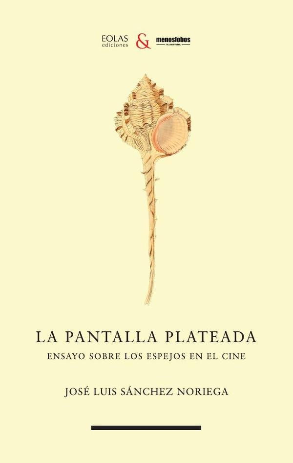 La pantalla plateada | José Luis Sánchez Noriega