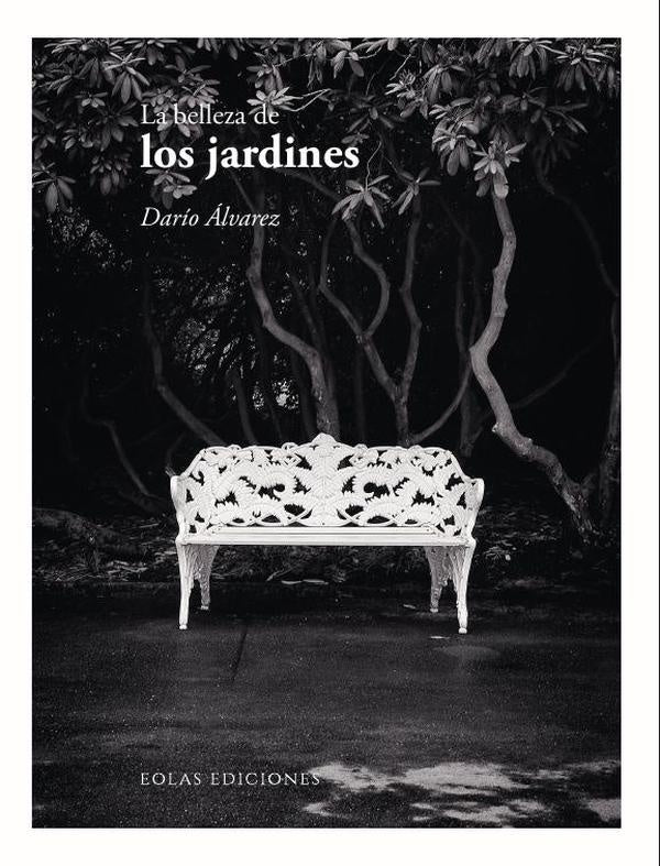 La belleza de los jardines | Darío Álvarez
