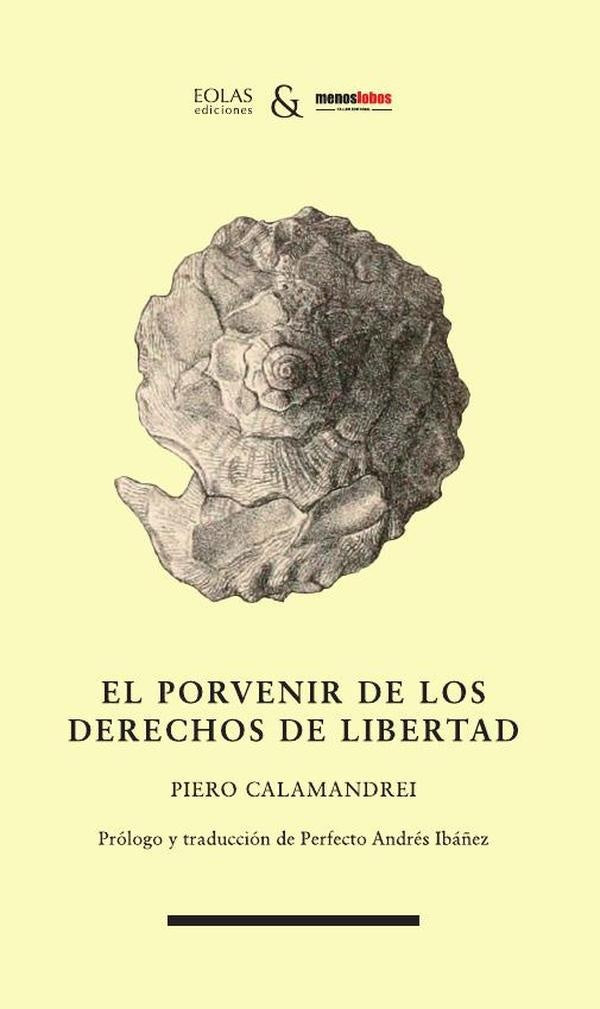 El porvenir de los derechos de libertad | Piero Calamandrei