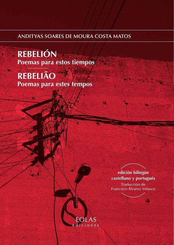 Rebelión Poemas para estos tiempos | ANDITYAS SOARES DE MOURA COSTA MATOS