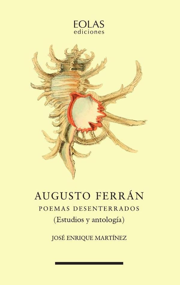Augusto Ferrán. Poemas desenterrados | JOSÉ ENRIQUE MARTÍNEZ