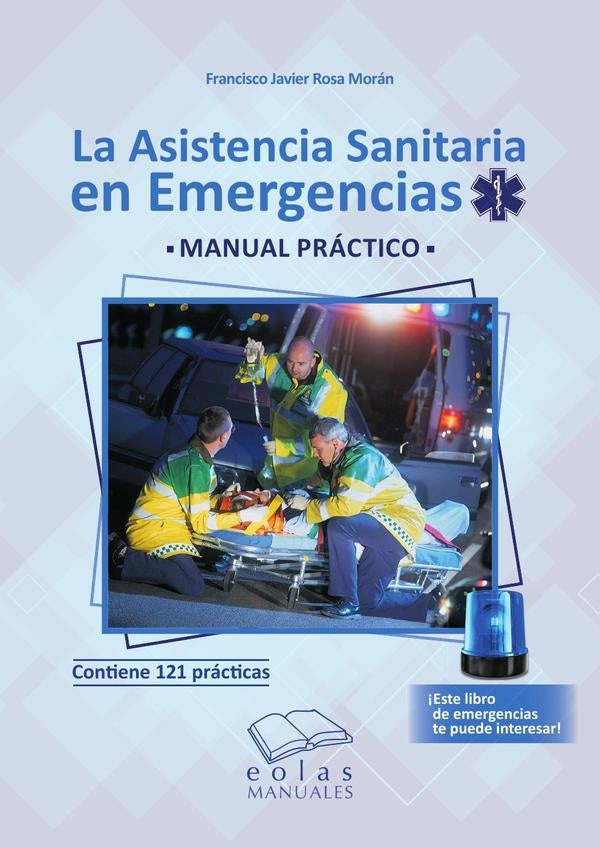 La asistencia sanitaria en emergencias | Francisco Javier Rosa Morán