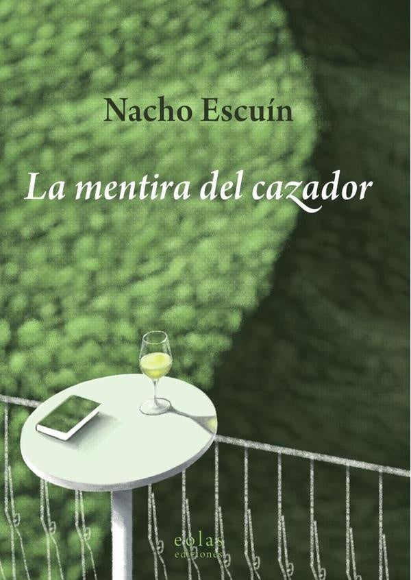 La mentira del cazador | Nacho Escuín