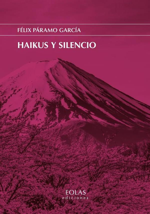 Haikus y silencio | Félix Páramo
