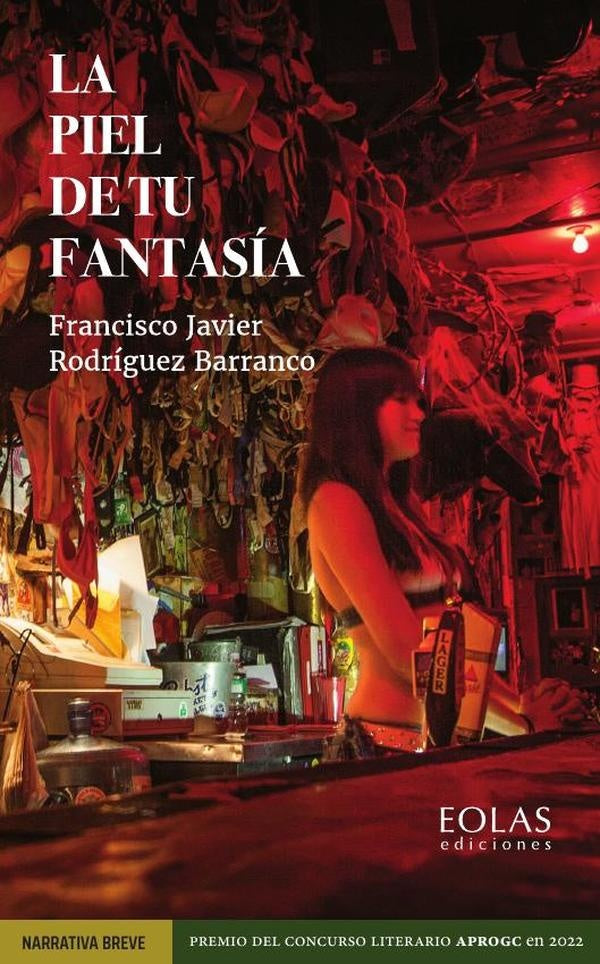 La piel de tu fantasía | Francisco Javier Rodríguez Barranco