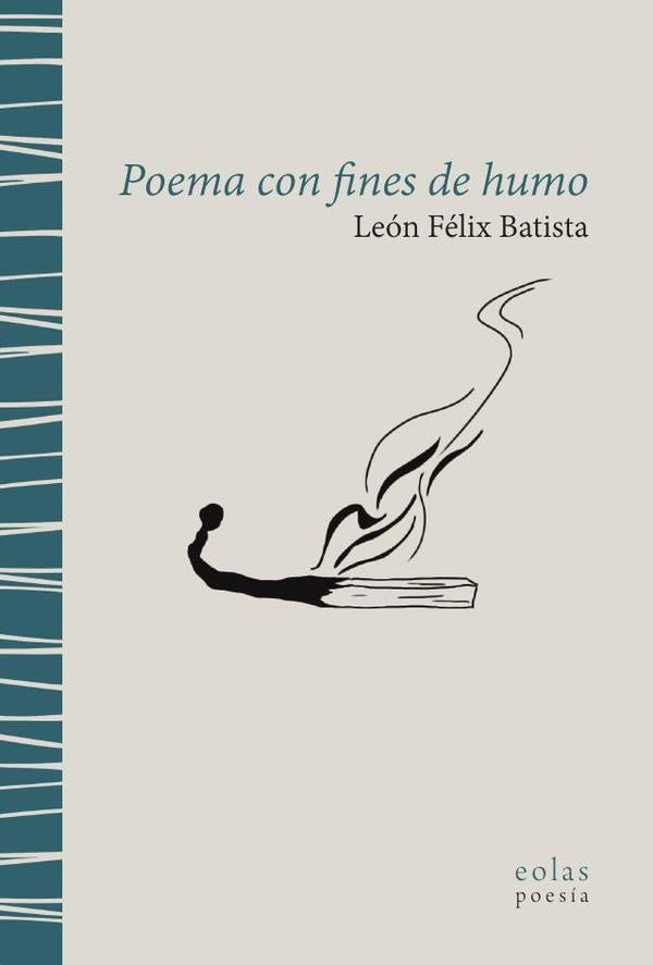 Poema con fines de humo | León Félix Batista