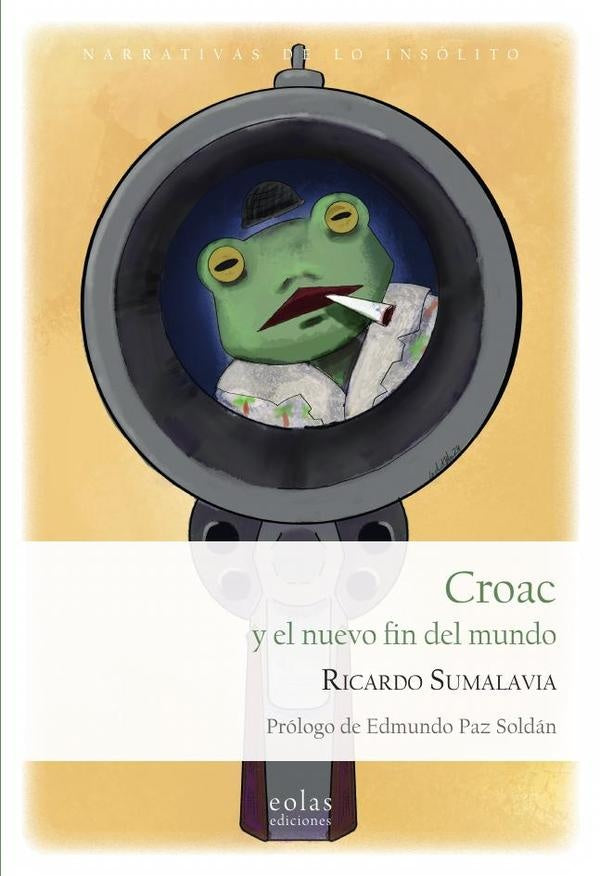 Croac y el nuevo fin del mundo | Ricardo Sumalavia
