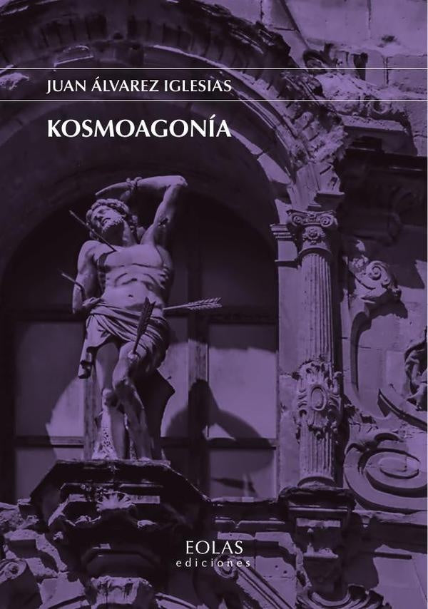 Kosmoagonía | Juan Álvarez Iglesias