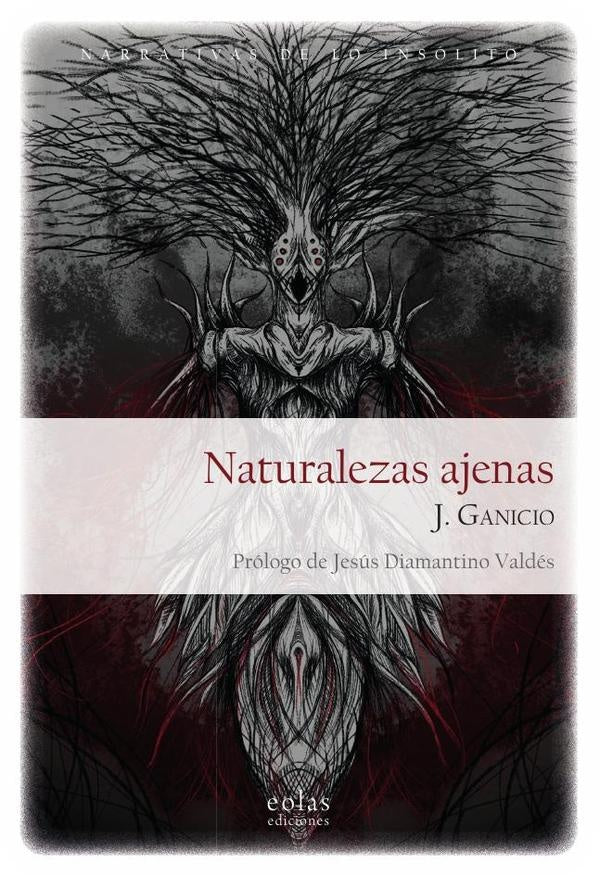 Naturalezas ajenas | J. Ganicio
