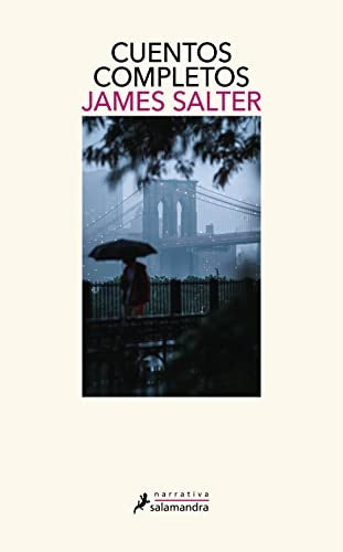 CUENTOS COMPLETOS.. | James Salter