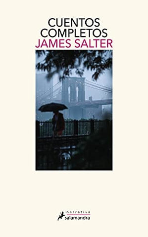 CUENTOS COMPLETOS.. | James Salter