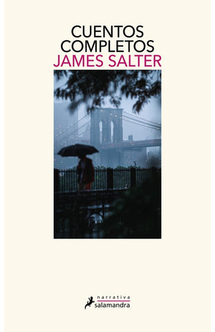 CUENTOS COMPLETOS.. | James Salter