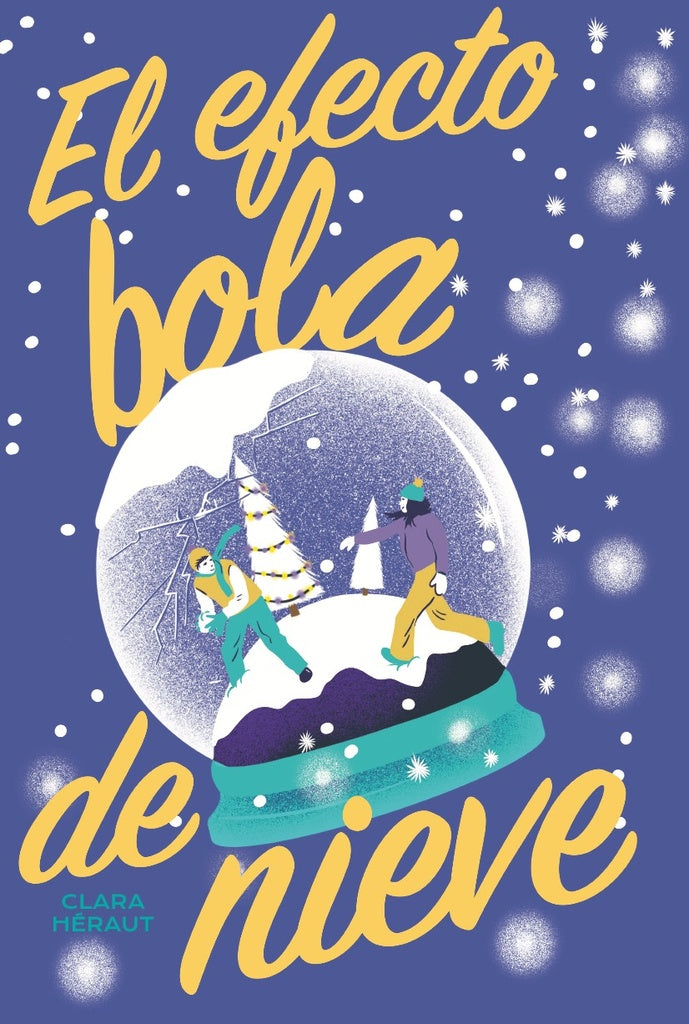 EL EFECTO BOLA DE NIEVE  | CLARA HERAUT