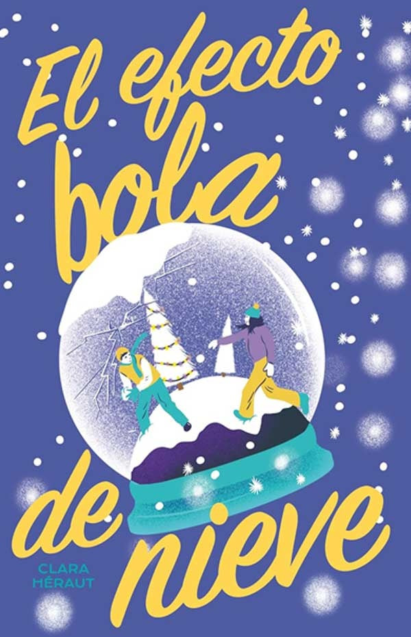 EL EFECTO BOLA DE NIEVE  | CLARA HERAUT