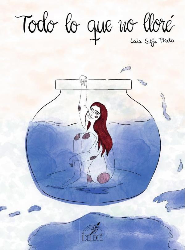 Todo lo que no lloré | Laia Sitjà Prieto
