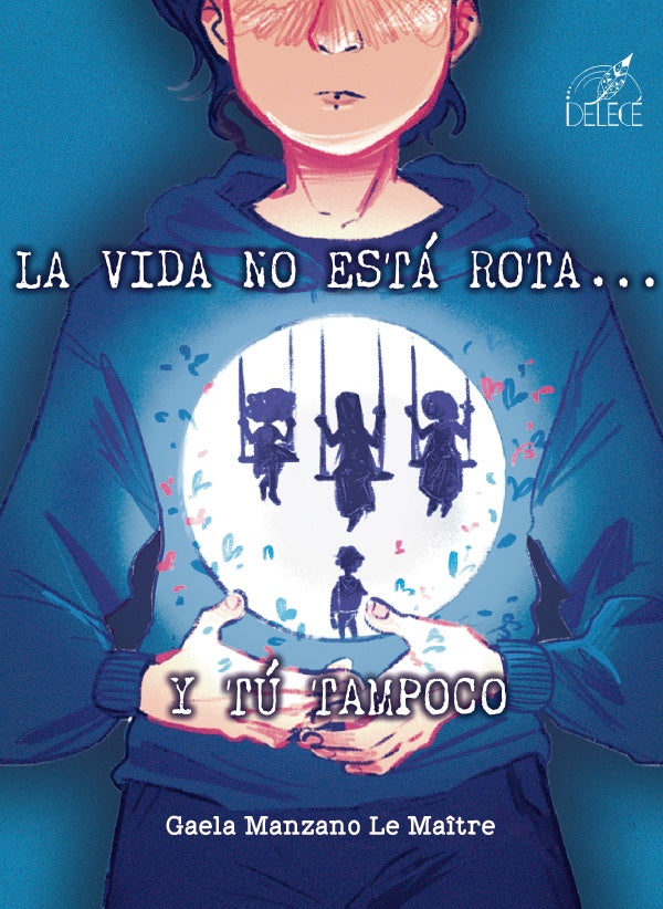 La vida no está rota y tú tampoco | Gaela Manzano