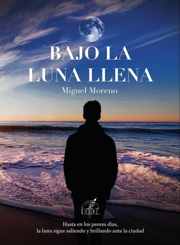 Bajo la luna llena | MIGUEL ÁNGEL Moreno