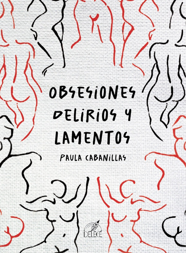 Obsesiones, delirios y lamentos | Paula Cabanillas