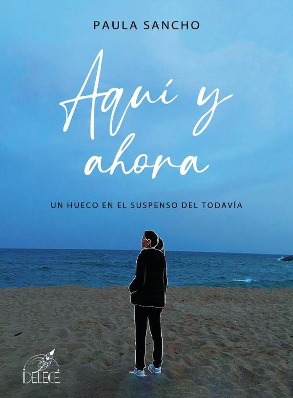 Aquí y ahora | Paula  Sancho