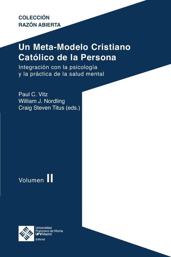 Un Meta-Modelo Cristiano Católico de la persona. Volumen II | Craig Steven, Nordling y otros