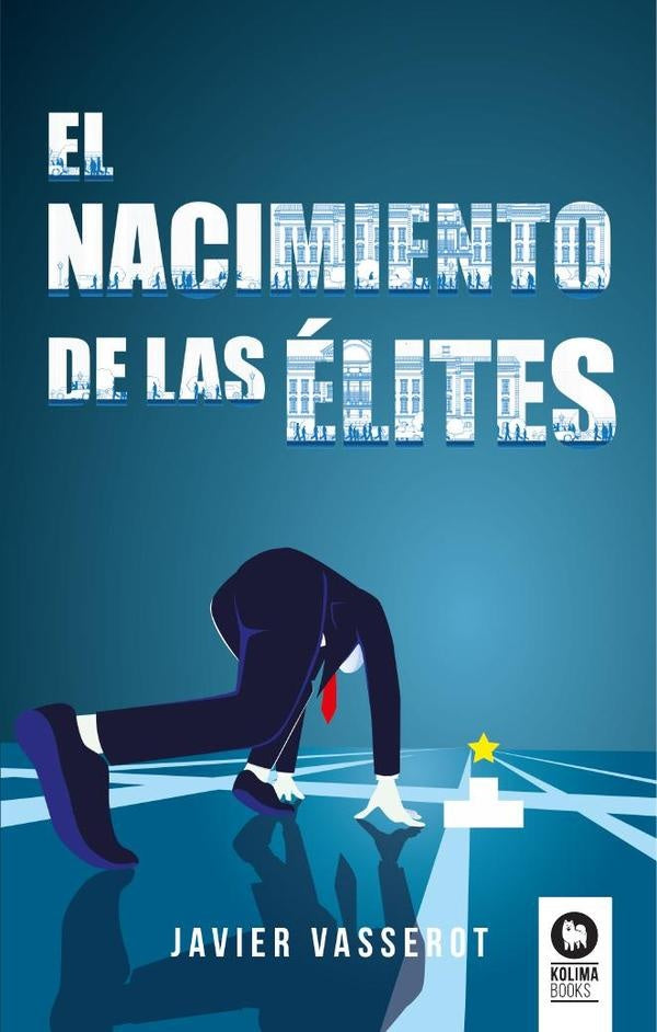 El nacimiento de las élites | Javier Vasserot