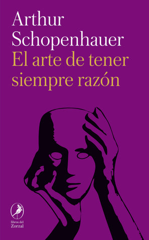 EL ARTE DE TENER SIEMPRE RAZÓN | Arthur Schopenhauer