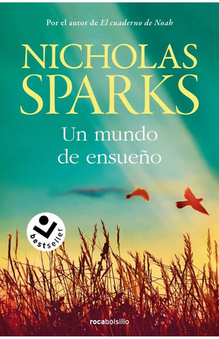 UN MUNDO DE ENSUEÑO.. | Nicholas Sparks