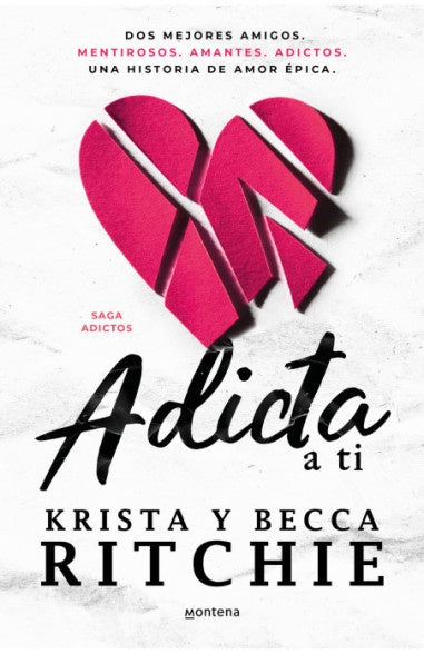 ADICTA A TI (SAGA ADICTOS).. | KRISTA Y BECCA  RITCHIE