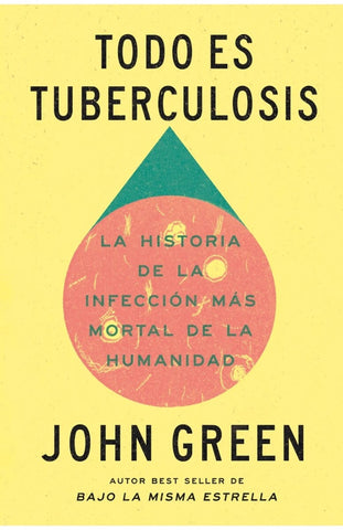 TODO ES TUBERCULOSIS | John Green