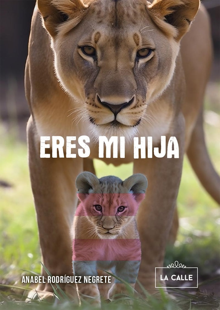 Eres mi hija | Anabel Rodríguez Negrete