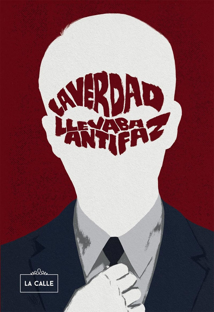 La verdad llevaba antifaz | Iván Bienvenido