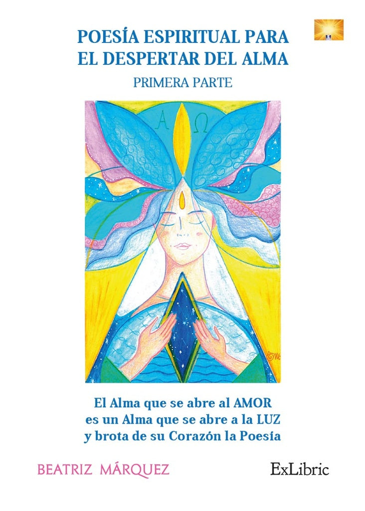 Poesía espiritual para el despertar del alma. Primera parte | Beatriz Márquez