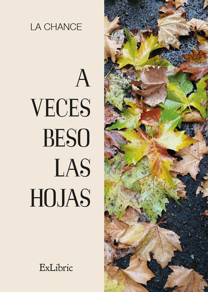 A veces beso las hojas | La Chance