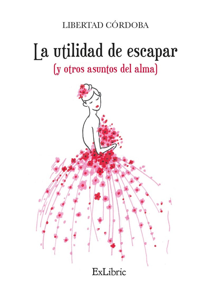La utilidad de escapar (y otros asuntos del alma) | Libertad Córdoba