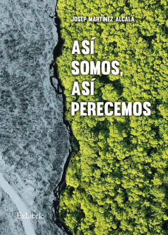 Así somos, así perecemos | Josep Martínez Alcalá