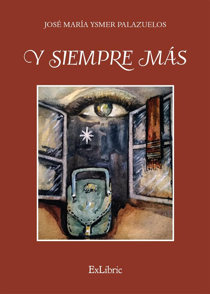 Y siempre más | José María Ysmer Palazuelos