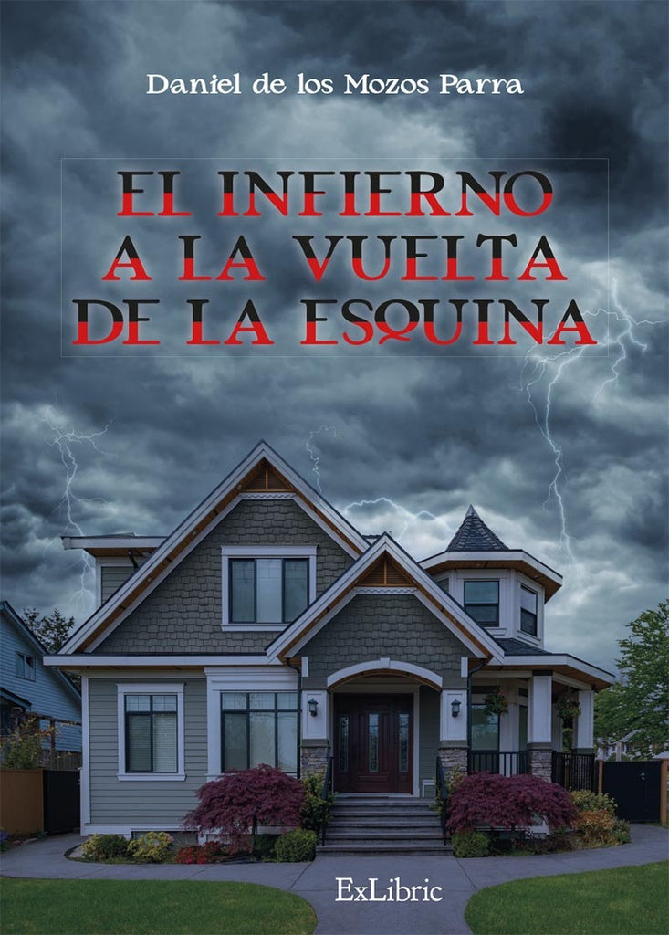 El infierno a la vuelta de la esquina | Daniel de los Mozos Parra