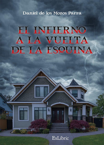 El infierno a la vuelta de la esquina | Daniel de los Mozos Parra