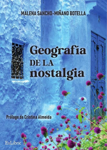 Geografía de la nostalgia | Malena Sancho-Miñano Botella