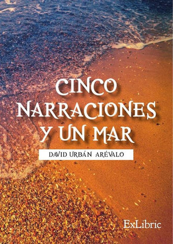 Cinco narraciones y un mar | David Urbán Arévalo